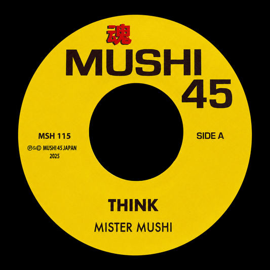 MSH115 - Think / Once In A Remix - Mister Mushi (7" Vinyl)